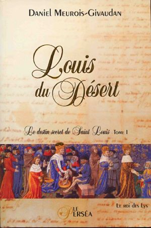 [Louis du Désert 01] • Le roi des lys